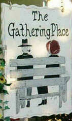 The Gathering Place! Down to earth happy folks.